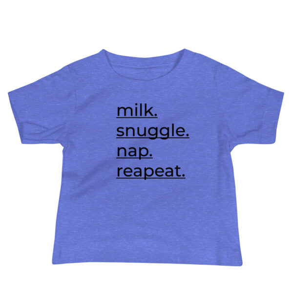 Baby T-Shirt “Milk. Snuggle. Nap. Repeat”
