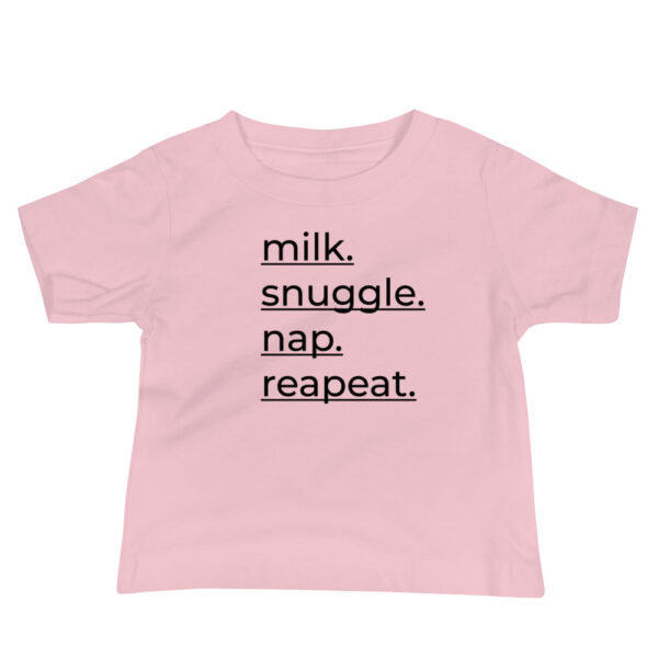 Baby T-Shirt “Milk. Snuggle. Nap. Repeat”