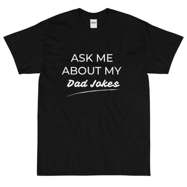 Herren T-Shirt “Ask me about dad jokes”
